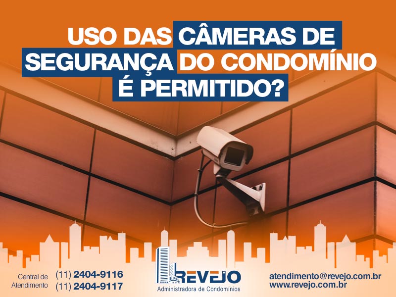 Uso das Câmeras de Segurança do Condomínio é Permitido?